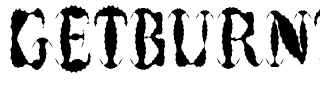 GETBURNT.ttf Font conversion image