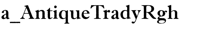 a_AntiqueTradyRgh.ttf Font conversion image