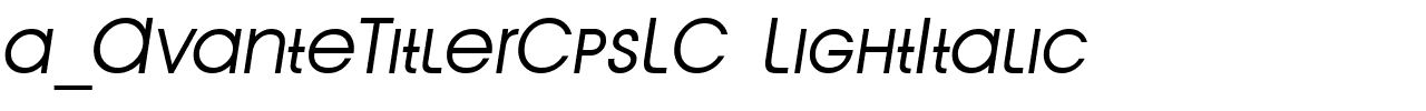 a_AvanteTitlerCpsLC LightItalic.ttf Font conversion image