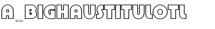 a_BighausTitulOtl.ttf Font conversion image